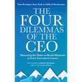 The Four Dilemmas of the CEO: Mastering the Make-Or-Break Moments in Every Executive's Career - Paperback