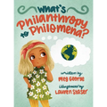 What's Philanthropy to Philomena? - Hardcover