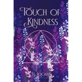 Touch of Kindness - Paperback
