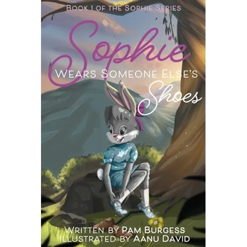 Sophie Wears Someone Else's Shoes - Hardcover