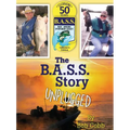 The B.A.S.S. Story Unplugged - Hardcover