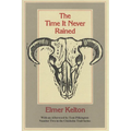 The Time It Never Rained: Volume 2 - Paperback