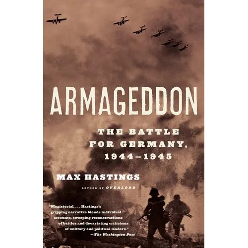 Armageddon: The Battle for Germany, 1944-1945 - Paperback