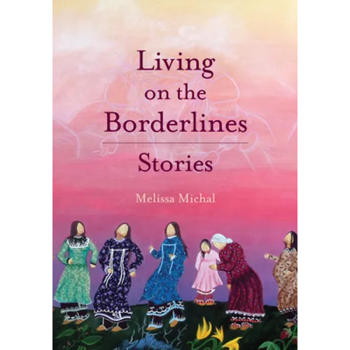 Living on the Borderlines: Stories - Paperback