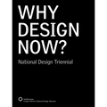 Why Design Now?: National Design Triennial - Hardcover