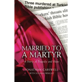 Married to a Martyr: The Story of the Murder of a Missionary in Turkey - Paperback