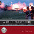 A Crucible of Fire: The Battle of Lundy's Lane, July 25, 1814 - Paperback