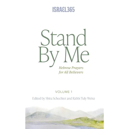 Stand By Me: Hebrew Prayers for All Believers, Vol. 1 - Hardcover