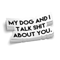 My Dog & I Hard Hat Decal
