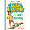 Lola Levine Is Not Mean! - Hardcover