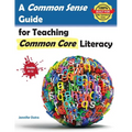 A Common Sense Guide for Teaching Common Core Literacy: Grades 6-12 - Paperback