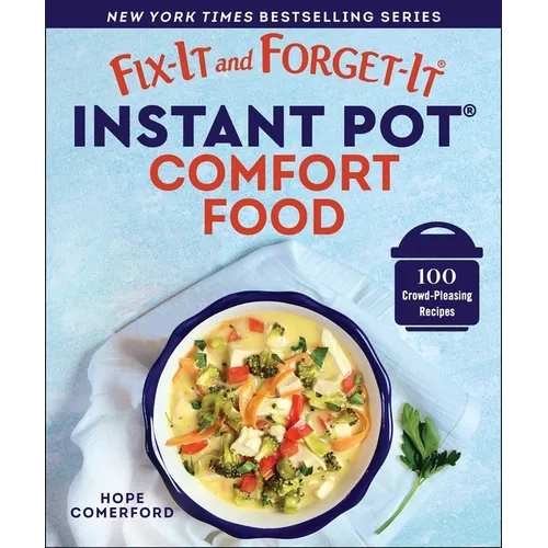 Fix-It and Forget-It Instant Pot Comfort Food: 100 Crowd-Pleasing Recipes - Paperback