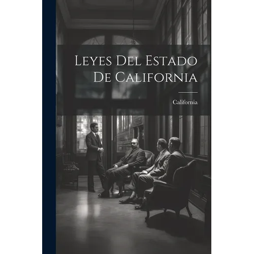 Leyes Del Estado De California - Paperback