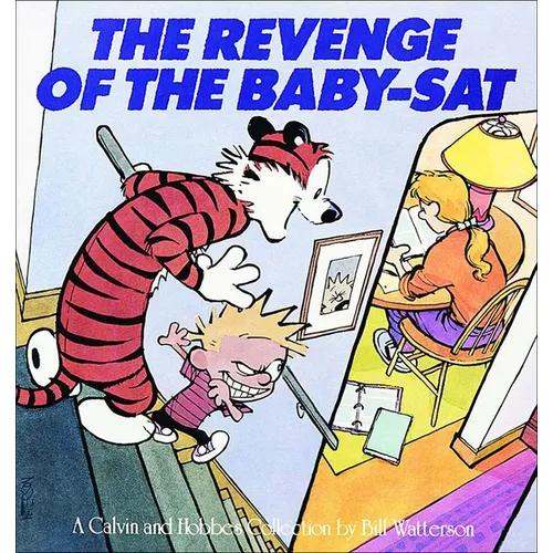 Revenge of the Baby-SAT: A Calvin and Hobbes Collection - Hardcover