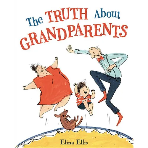 The Truth about Grandparents - Hardcover