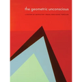 The Geometric Unconscious: A Century of Abstraction - Paperback