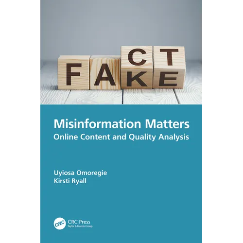 Misinformation Matters: Online Content and Quality Analysis - Paperback