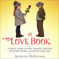 The Love Book: A Simple Guide to the Most Abused, Confused, and Misused Word in the English Language - Hardcover