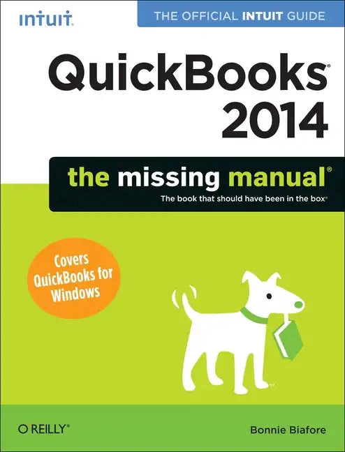 QuickBooks 2014: The Missing Manual: The Official Intuit Guide to QuickBooks 2014 - Paperback