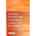 Molecular Dynamics and Complexity in Catalysis and Biocatalysis - Paperback