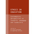 Ethics in Education: Contemporary Perspectives on Research, Pedagogy and Leadership - Hardcover