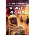 Start The Game (Galactogon: Book #1): LitRPG series - Paperback