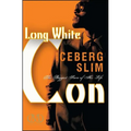Long White Con: The Biggest Score of His Life - Paperback