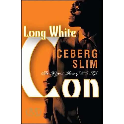 Long White Con: The Biggest Score of His Life - Paperback