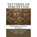 Patterns of Perception: Preferred Pathways to Genius - Paperback