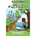 KwesiMan and Fuzzyland - Paperback