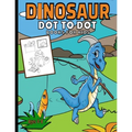 Dinosaur Dot To Dot Books For Kids: Activity Join The Dots Puzzle Book Ages 4-8 - Paperback