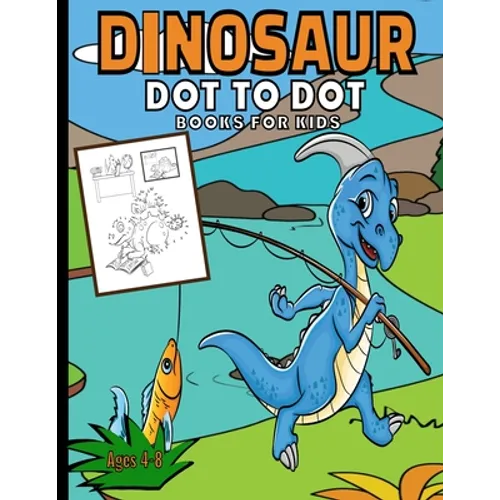 Dinosaur Dot To Dot Books For Kids: Activity Join The Dots Puzzle Book Ages 4-8 - Paperback
