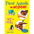Paper Animals in Action!: Clothespins Make the Models Move! - Paperback