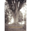 Republic of Shade: New England and the American ELM - Paperback