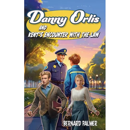 Danny Orlis and Kent's Encounter with the Law - Paperback