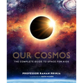 Our Cosmos: The Complete Guide to Space for Kids - Hardcover