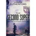 The Second Super (The First Superhero, Book One) - Paperback