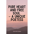 Pure Heart and Free Soul - A Unique Poetess - Paperback