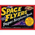Space Flyers Paper Airplane Book: 63 Mini Planes to Fold and Fly - Paperback