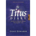 The Titus Diary: A First-Century Account of Paul's Journey Through Greece - Paperback