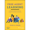 Free Agent Learning: Leveraging Students' Self-Directed Learning to Transform K-12 Education - Hardcover