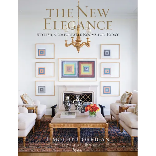The New Elegance: Stylish, Comfortable Rooms for Today - Hardcover