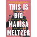 This Is Big: How the Founder of Weight Watchers Changed the World -- And Me - Paperback