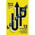 Leveling Up: 12 Questions to Elevate Your Personal and Professional Development - Paperback