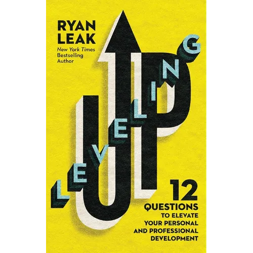 Leveling Up: 12 Questions to Elevate Your Personal and Professional Development - Paperback