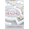 Pathways To Healing: Overcoming Childhood Trauma and Adult Pain of Sibling Estrangement - Paperback