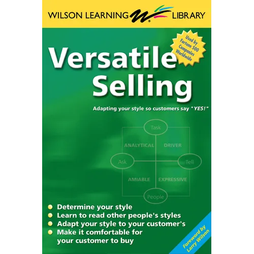 Versatile Selling: Selling the Way Your Customer Wants to Buy - Paperback