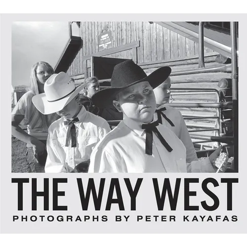 Peter Kayafas: The Way West - Hardcover