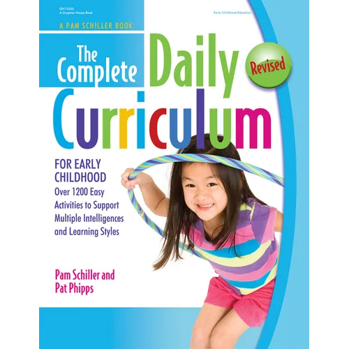 The Complete Daily Curriculum for Early Childhood, Revised: Over 1200 Easy Activities to Support Multiple Intelligences and Learning Styles - Paperback