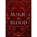Magic in Blood - Hardcover